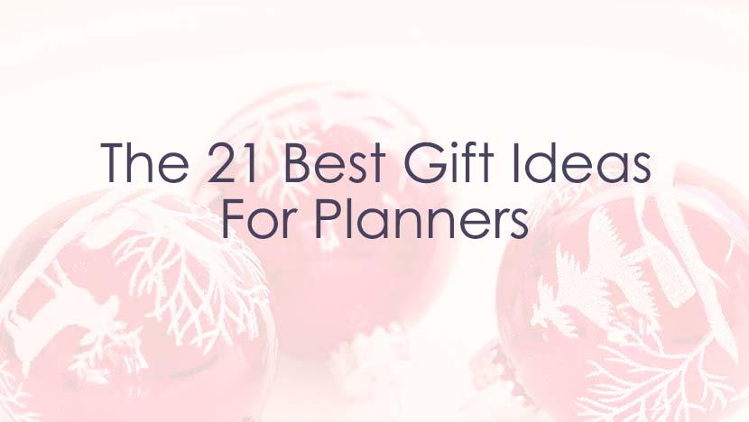 The Printable Collection - 21 best gift ideas for planners