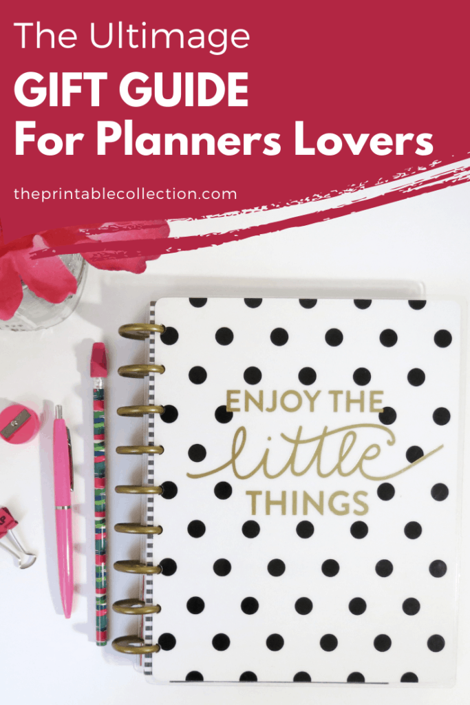 Ultimage Gift Guide For Planners Lovers - The Printable Collection